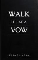 Walk It Like a Vow B0GTRG118B Book Cover