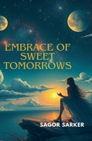 Embrace Of Sweet Tomorrows B0DQFM4SPW Book Cover