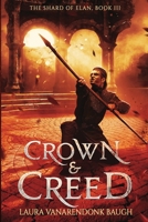 Crown & Creed 1631650270 Book Cover