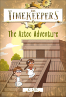 The Timekeepers: The Aztec Adventure 0593971949 Book Cover