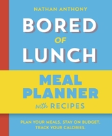 Bored of Lunch: Meal Planner 1529987660 Book Cover