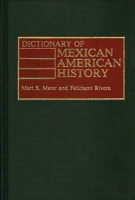 Dictionary of Mexican American History 0313212031 Book Cover