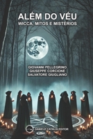 Além do Véu: Wicca, Mitos e Mistérios (Portuguese Edition) B0F43FN34N Book Cover