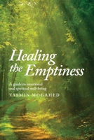 Healing the Emptiness: A Guide to Emotional and Spiritual Well-Being B09XZH8DD4 Book Cover