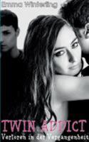 Twin Addict - Verloren in der Vergangenheit (German Edition) 3734794714 Book Cover