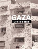 Gaza: Life In A Cage 0875864406 Book Cover