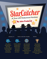 StarCatcher: A True Life Hollywood Fantasy 1944297847 Book Cover