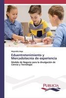 Eduentretenimiento y Mercadotecnia de experiencia 3841681964 Book Cover