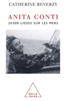 Anita Conti: Twenty Thousand Leagues on the Seas / Anita Conti: 20 000 lieues sur les mers 2738117422 Book Cover