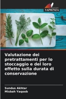 Valutazione dei pretrattamenti per lo stoccaggio e del loro effetto sulla durata di conservazione (Italian Edition) 6208390915 Book Cover