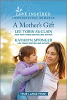 A Mother's Gift: An Uplifting Inspirational Romance 1335417907 Book Cover