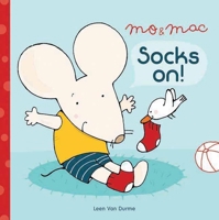 Mo & Mac: Socks On! 1605371769 Book Cover