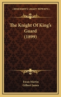 The Knight Of King's Guard 1023721155 Book Cover