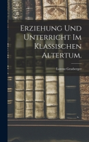 Erziehung und Unterricht im klassischen Altertum. 1016242603 Book Cover