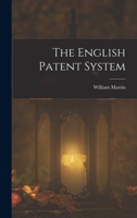 The English Patent System 101740979X Book Cover