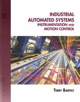Industrial Automated Systems: Instrumentation and Motion Control 1435488881 Book Cover