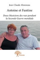 Antoine et Fantine: Deux Musiciens des rues pendant la Seconde Guerre mondiale (French Edition) 2332963030 Book Cover