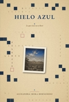 HIELO AZUL: Lo que Luis no se llevó (Spanish Edition) B0H4YJNCSF Book Cover