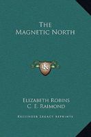 The Magnetic North 1546538313 Book Cover