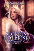 Le médaillon: Tome 2 youngadult / urbanfantasy (Les secrets du Roi brisé) (French Edition) 2959366115 Book Cover