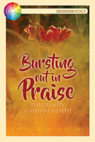 Bursting Out in Praise: Spirituality & Mental Health 178812085X Book Cover