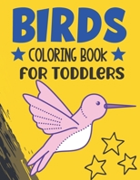 Birds Coloring Book for Toddlers: A Unique Cute Birds Coloring Book For Toddlers Ages 4-8! B08QS6KTV2 Book Cover