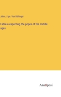 Fables: Respecting The Popes Of The Middle Ages 1162963425 Book Cover