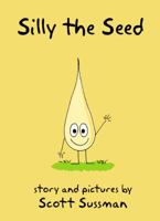 Silly the Seed 0982950608 Book Cover