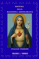 NOVENA ALLA MADONNA ADDOLORATA: Un viaggio di nove giorni di preghiera, guarigione e speranza (CATHOLIC NOVENAS AND DEVOTIONS) (Italian Edition) B0FPBLY32Z Book Cover