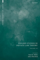 Oxford Studies in Private Law Theory: Volume III (Oxford Private Law Theory) 0198961197 Book Cover