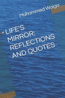 LIFE'S MIRROR: REFLECTIONS AND QUOTES B0DVGGWXQ2 Book Cover