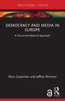 Democracy and Media in Europe: A Discursive-Material Approach 1032779276 Book Cover
