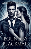 Bound by Blackmail B0DXWVL168 Book Cover