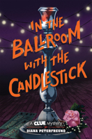 In the Ballroom with the Candlestick 1419739786 Book Cover