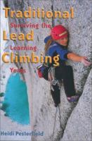 Traditional Lead Climbing: Surviving the Learning Years 0899972551 Book Cover