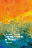 Joseph Conrad and the Narration of Silence 1399535854 Book Cover