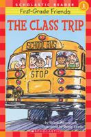 First-grade Friends: The Class Trip (level 1) (Hello Reader) 0439067553 Book Cover
