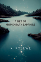 A Net of Momentary Sapphire 1772015180 Book Cover