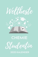 WELTBESTE CHEMIE STUDENTIN 2020 KALENDER: A5 ERFOLGSJOURNAL 2020 für Chemie Fans | Geschenk fuer Studenten | zum Schulabschluss | Semesterstart | ... | Chemiker | Studium (German Edition) 1678401048 Book Cover