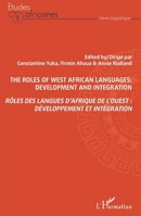 Rôles des langues d'Afrique de l'Ouest : développement et intégration: The roles of west africain languages: development and integration (Études Africaines) (French Edition) 2343205213 Book Cover