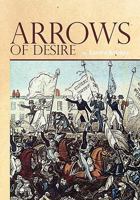 Arrows Of Desire 1439271941 Book Cover