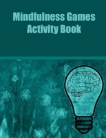 Mindfulness Games Activity Book: Puzzles Book 2021 - Sudoku , Masyu , Slitherlink. Games Puzzle Book. B08S2P8K84 Book Cover