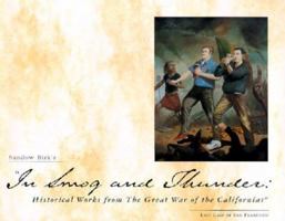 In Smog and Thunder: Historical Works from the Great War of the Californias 086719541X Book Cover