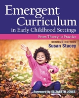 Emergent Curriculum in Early Childhood Settings: From Theory to Practice 1933653418 Book Cover