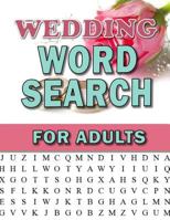 Wedding Word Search For Adults: Puzzles For Adults and Senior: Activity & Coloring Book to Exercise Your Brain and Enhance Vocabulary Find Puzzles with Pictures and Answer Key 172642815X Book Cover