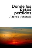 DONDE LOS PASOS PERDIDOS (Spanish Edition) 1790251842 Book Cover