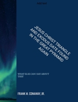 Jesus Christ Triangle and Exodus Date Found in the Great Pyramid Again 1304053962 Book Cover