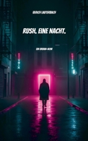 Rush. Eine Nacht. (German Edition) 3695718757 Book Cover
