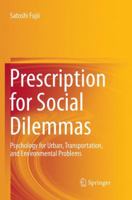 Prescription for Social Dilemmas: Psychology for Urban, Transportation, and Environmental Problems 4431556176 Book Cover