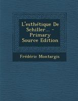 L'esthétique De Schiller... - Primary Source Edition 1293103446 Book Cover